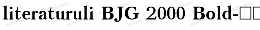 literaturuli BJG 2000 Bold字体转换